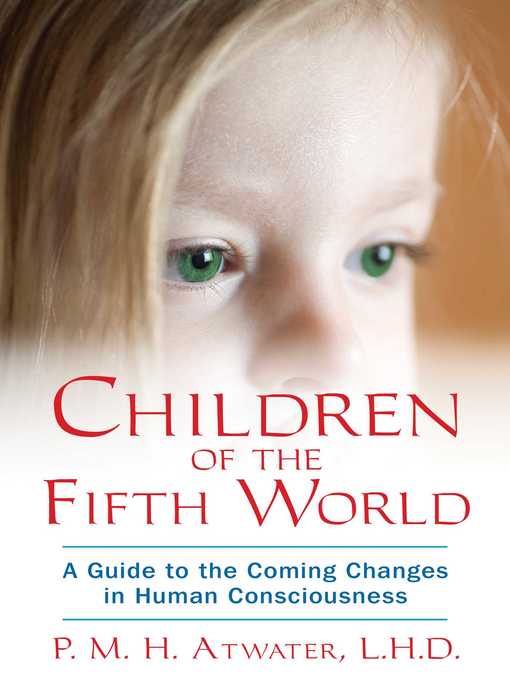 Title details for Children of the Fifth World by P. M. H. Atwater - Available